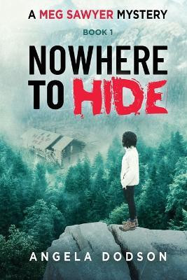 Nowhere To Hide(English, Paperback, Dodson Angela)
