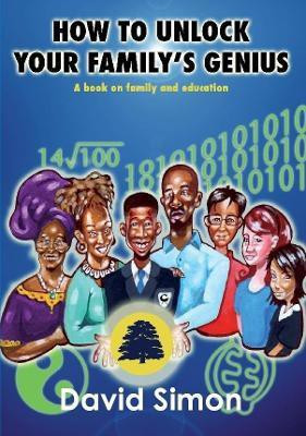 How to Unlock Your Family's Genius(English, Paperback, Simon David MD)