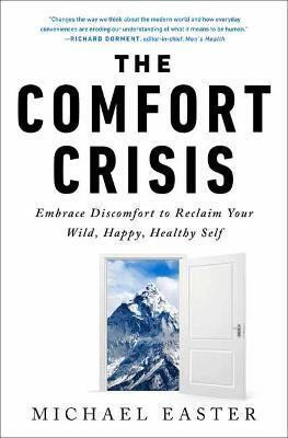 The Comfort Crisis(English, Hardcover, Easter Michael)