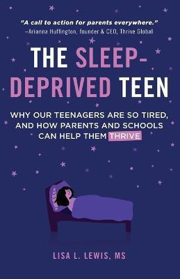 The Sleep-Deprived Teen(English, Paperback, Lewis Lisa L.)