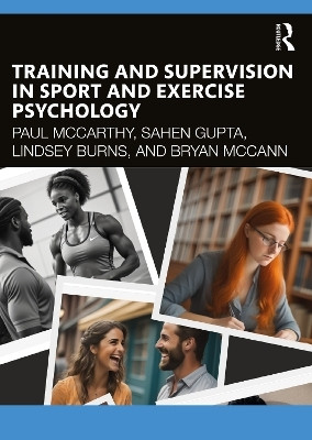 Training and Supervision in Sport and Exercise Psychology(English, Paperback, Mccarthy Paul)