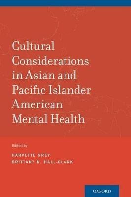 Cultural Considerations in Asian and Pacific Islander American Mental Health(English, Paperback, unknown)