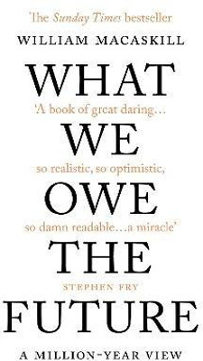 What We Owe The Future(English, Paperback, MacAskill William)