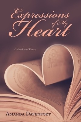 Expressions of My Heart(English, Paperback, Davenport Amanda)