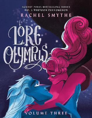 Lore Olympus: Volume Three(English, Paperback, Smythe Rachel)