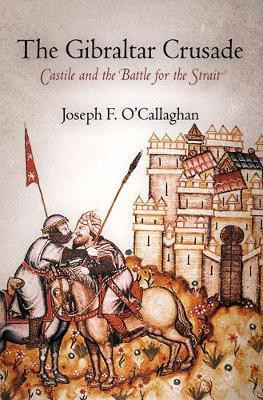 The Gibraltar Crusade(English, Electronic book text, O'Callaghan Joseph F.)