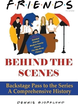 Friends Behind the Scenes(English, Paperback, Bjorklund Dennis)