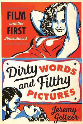 Dirty Words and Filthy Pictures(English, Paperback, Geltzer Jeremy)