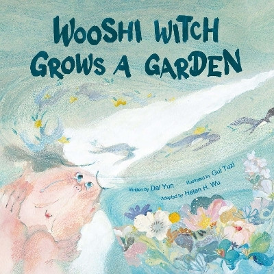 Wooshi Witch Grows a Garden(English, Hardcover, Dai Yun)
