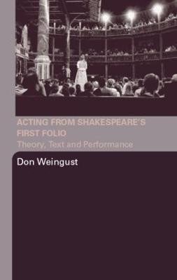 Acting from Shakespeare's First Folio(English, Paperback, Weingust Don)
