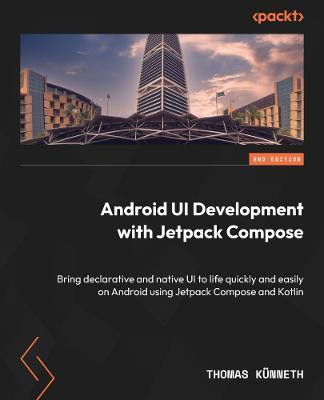 Android UI Development with Jetpack Compose(English, Paperback, Kunneth Thomas)