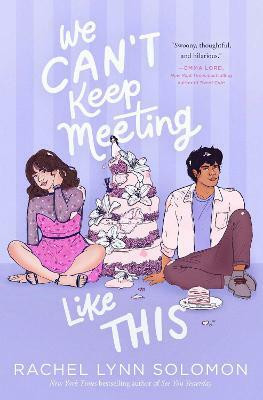 We Can't Keep Meeting Like This(English, Hardcover, Solomon Rachel Lynn)