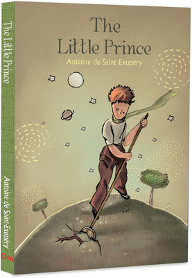 The Little Prince – A Timeless Tale of Friendship, Love, Hope and Loyalty | Wisdom Prince | Adventure | Imagination and Wonder | Classic Literature(Paperback, Antoine de Saint-Exupéry)