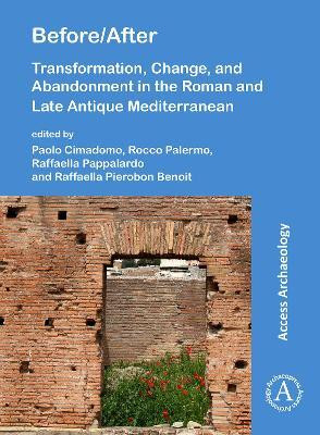 Before/After: Transformation, Change, and Abandonment in the Roman and Late Antique Mediterranean(English, Paperback, unknown)