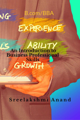 An Introduction to Business Professional Skils  - B.com/BBA(English, Paperback, Anand Sreelakshmi)