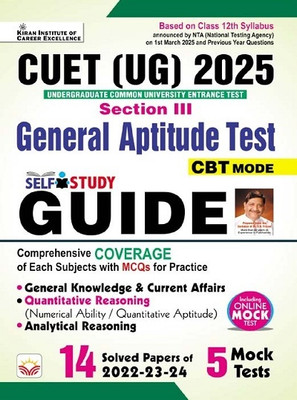 CUET UG 2025 Section 3 General Aptitude Test GUIDE GK and Current Affairs + Quantitative Aptitude + Analytical Reasoning with 14 PYQs + 5 Mock Tests(English Medium) (5315)(Paperback, Think Tank of Kiran Institute of Career Excellence, KICX)