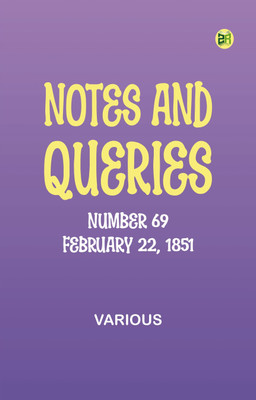 Notes and Queries, Number 69, February 22, 1851(Paperback, Various)