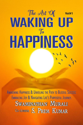 THE ART OF WAKING UP TO HAPPINESS(English, Paperback, Swaminathan Murali)
