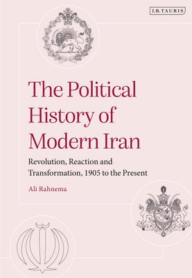 The Political History of Modern Iran(English, Hardcover, Rahnema Ali)
