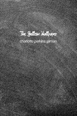 The Yellow Wallpaper(English, Paperback, Gilman Charlotte Perkins)