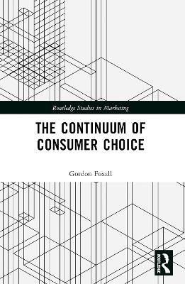 The Continuum of Consumer Choice(English, Paperback, Foxall Gordon R.)