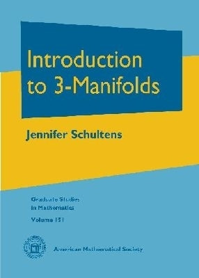 Introduction to 3-Manifolds(English, Hardcover, Schultens Jennifer)