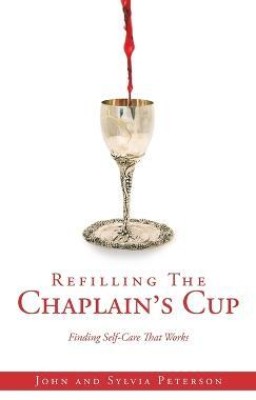 Refilling The Chaplain's Cup(English, Hardcover, Peterson Sylvia)