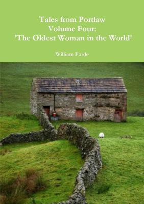 Tales from Portlaw Volume Four: 'the Oldest Woman in the World'(English, Paperback, Forde William)