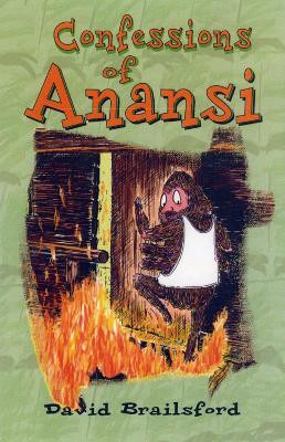 Confessions Of Anansi(English, Paperback, Brailsford David)