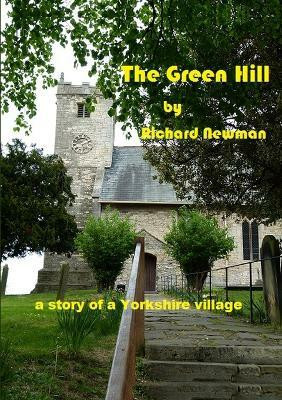 The Green Hill(English, Paperback, Newman Richard)