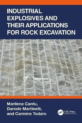 Industrial Explosives and their Applications for Rock Excavation(English, Hardcover, Cardu Marilena)