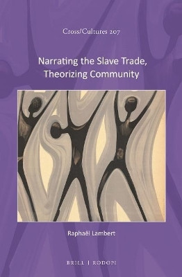 Narrating the Slave Trade, Theorizing Community(English, Electronic book text, Lambert Raphael)