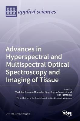 Advances in Hyperspectral and Multispectral Optical Spectroscopy and Imaging of Tissue(English, Hardcover, unknown)