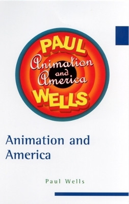 Animation and America(English, Paperback, Wells Paul)