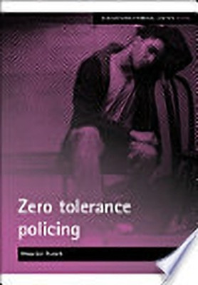 Zero Tolerance Policing(Paperback, Punch)