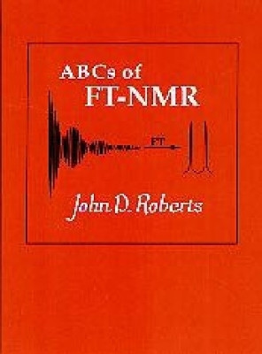 ABCs of FT-NMR(English, Paperback, Roberts John D.)