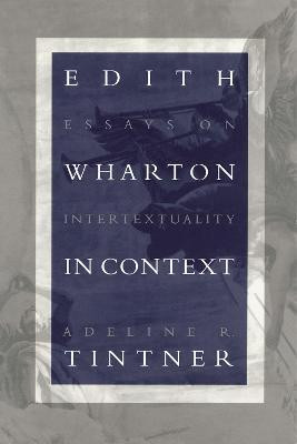 Edith Wharton in Context(English, Paperback, Tintner Adeline R.)
