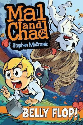 Mal and Chad: Belly Flop!(English, Paperback, McCranie Stephen)