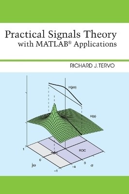 Practical Signals Theory with MATLAB Applications(English, Hardcover, Tervo Richard J.)