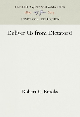 Deliver Us from Dictators!(English, Electronic book text, Brooks Robert C.)