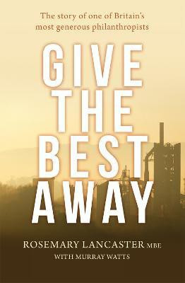 Give the Best Away(English, Paperback, Lancaster Rosemary MBE)