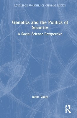 Genetics and the Politics of Security(English, Hardcover, Vailly Joelle)