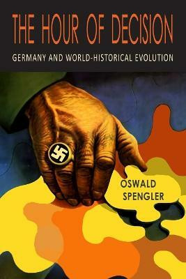 The Hour of Decision(English, Paperback, Spengler Oswald)