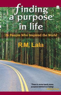 Finding A Purpose In Life : 26 People Who Inspired The World(English, Paperback, Lala R. M.)
