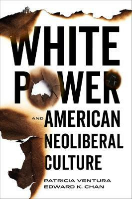 White Power and American Neoliberal Culture(English, Hardcover, Ventura Patricia)