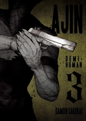 Ajin: Demi-Human Vol. 3(English, Paperback, Sakurai Gamon)