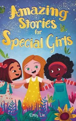 Amazing Stories for Special Girls(English, Hardcover, Lin Emily)