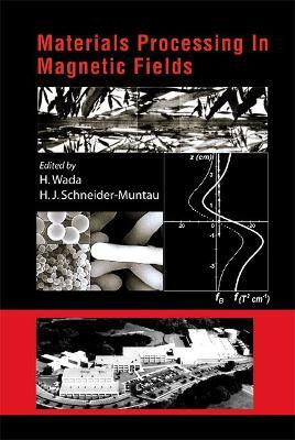 Materials Processing In Magnetic Fields - Proceedings Of The International Workshop On Materials Analysis And Processing In Magnetic Fields(English, Hardcover, unknown)