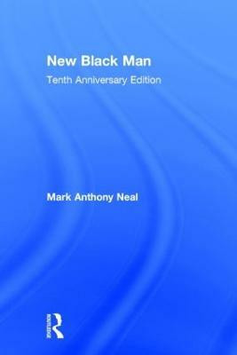 New Black Man(English, Hardcover, Neal Mark Anthony)