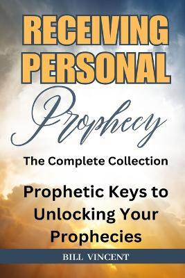 Receiving Personal Prophecy(English, Paperback, Vincent Bill)